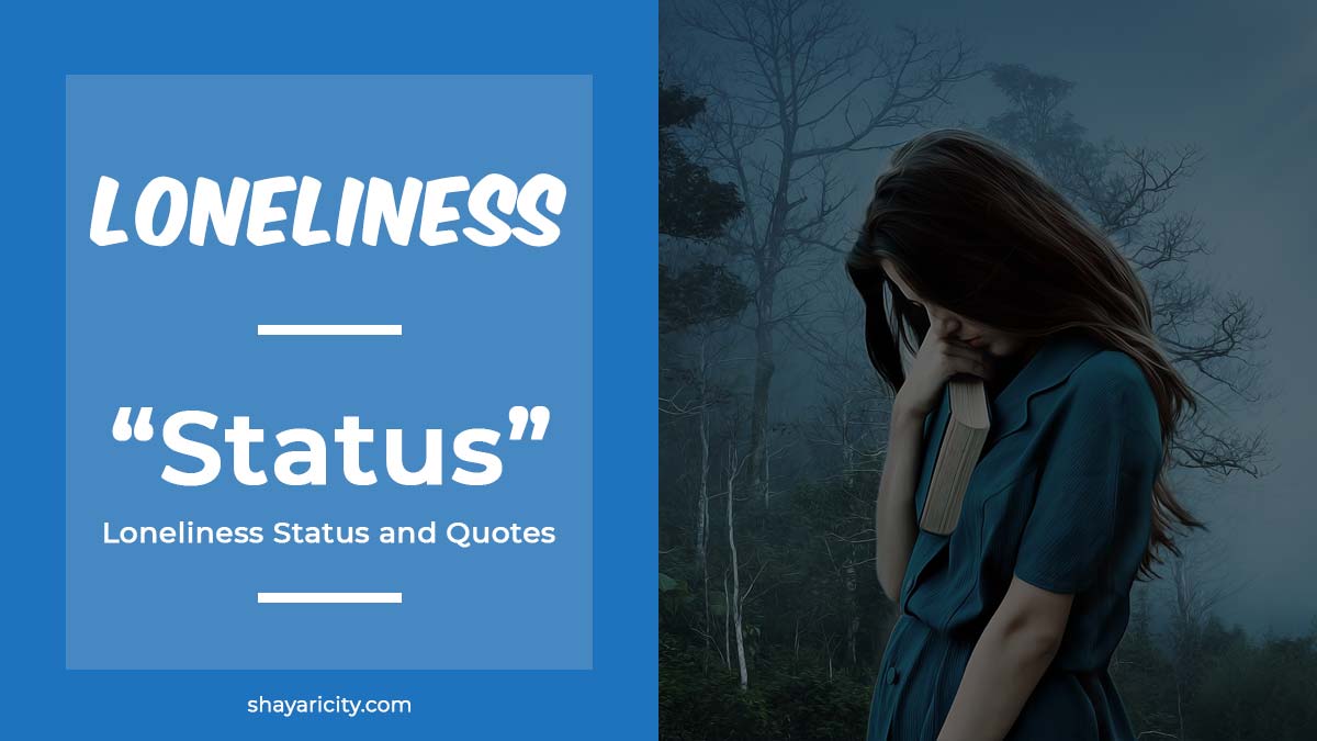 Loneliness Status and Quotes